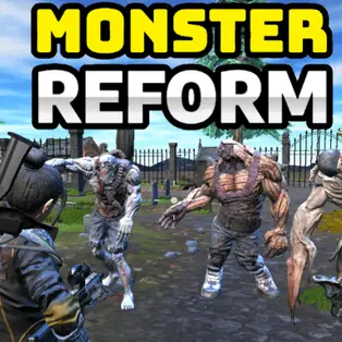 Monster Reform