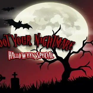 Shoot Your Nightmare: Halloween Special